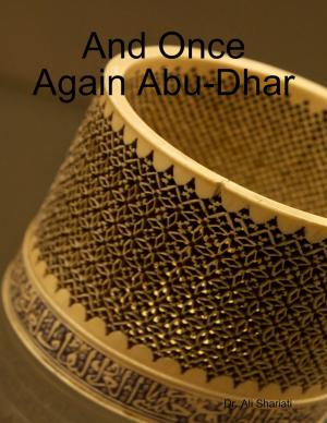 Cover of the book And Once Again Abu-Dhar by Ashley K. Willington