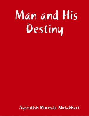 Cover of the book Man and His Destiny by C.N. Starcke