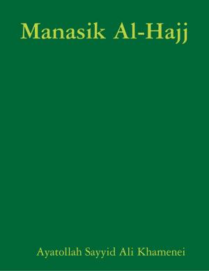 Cover of the book Manasik Al-Hajj by James Ganz