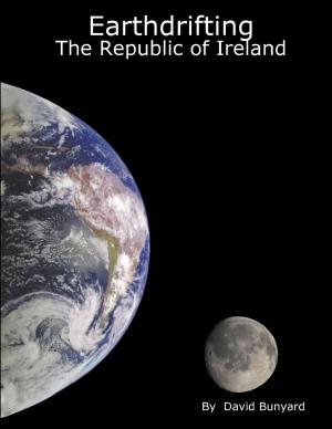 Cover of the book Earthdrifting - The Republic of Ireland by Andrew McKay