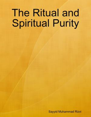 Cover of the book The Ritual and Spiritual Purity by Bob Jefferies
