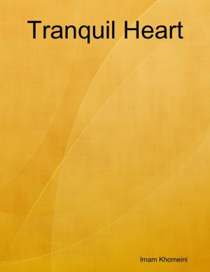 Cover of the book Tranquil Heart by Daniela Bradutanu
