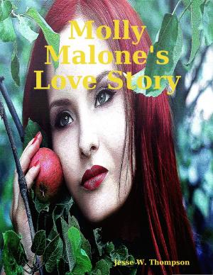 Cover of the book Molly Malone's Love Story by Godfrey Higgins