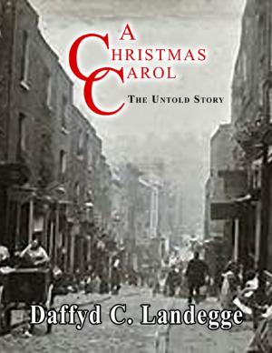 Cover of the book A Christmas Carol: The Untold Story by Peter Marino
