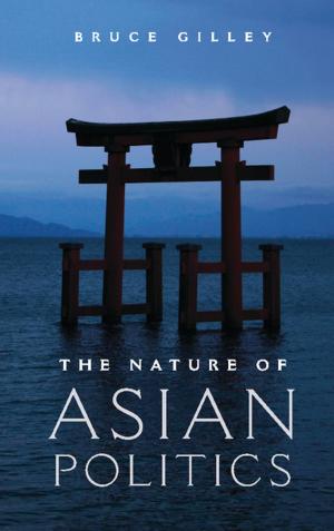 Cover of the book The Nature of Asian Politics by Elizabeth J. Wilson, Tarla Rai Peterson, Jennie C. Stephens