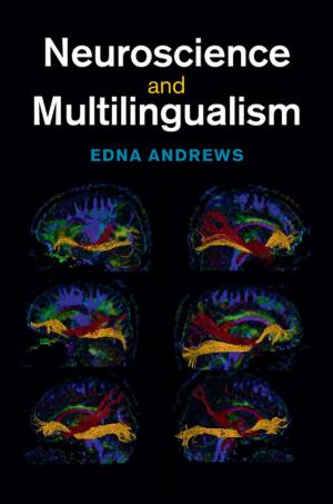 Cover of the book Neuroscience and Multilingualism by Andrea Flynn, Susan R. Holmberg, Dorian T. Warren, Felicia J. Wong