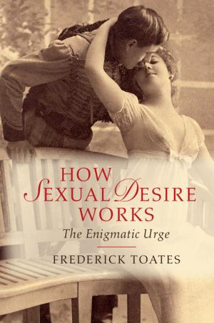 Cover of the book How Sexual Desire Works by Christopher D. Sogge