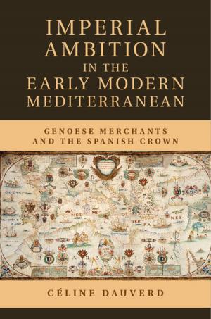 Cover of the book Imperial Ambition in the Early Modern Mediterranean by Tom MacFaul