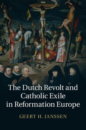 Cover of the book The Dutch Revolt and Catholic Exile in Reformation Europe by Clements R. Markham
