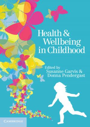 Cover of the book Health and Wellbeing in Childhood by Steven M. Girvin, Kun Yang