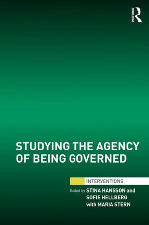 Cover of the book Studying the Agency of Being Governed by Helge Ole Bergesen, Georg Parmann, Oystein B. Thommessen