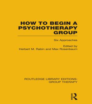 Cover of the book How to Begin a Psychotherapy Group (RLE: Group Therapy) by Clarence Johnson