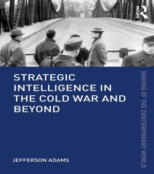 Cover of the book Strategic Intelligence in the Cold War and Beyond by John Baxter