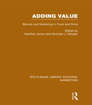Cover of the book Adding Value (RLE Marketing) by Giandomenica Becchio, Giovanni Leghissa