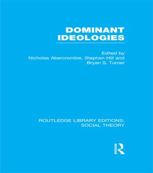 Cover of the book Dominant Ideologies (RLE Social Theory) by Haim Shaked