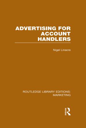 Cover of the book Advertising for Account Holders (RLE Marketing) by Antony Bateman, Peter Bennett, Sarah Casey Benyahia, Jacqui Shirley, Peter Wall
