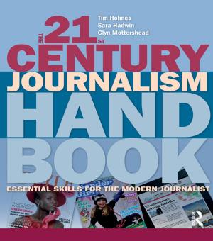 Cover of the book The 21st Century Journalism Handbook by Gary Slater, Andreas Vrahimis