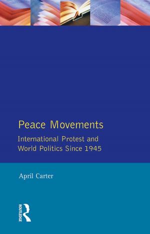 Cover of the book Peace Movements: International Protest and World Politics Since 1945 by Bhatt, Chetan, Chetan Bhatt University of Southampton.