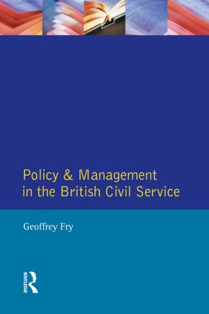 Cover of the book Policy & Management British Civil Servic by Anita M Hughes