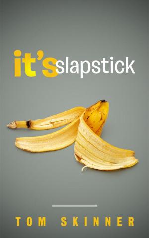 Cover of the book It's Slapstick by David Huffman