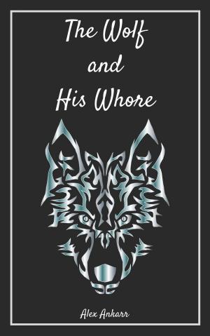 bigCover of the book The Wolf and His Whore by 