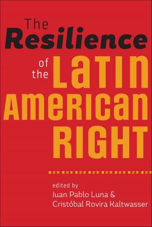 Cover of the book The Resilience of the Latin American Right by 