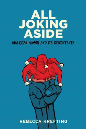 Cover of the book All Joking Aside by Philip P. Boucher