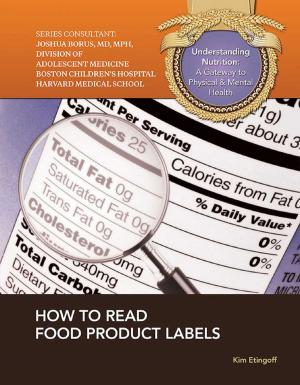 Cover of the book How to Read Food Product Labels by Aurelia Jackson