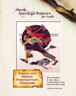Cover of Sirens and Smoke: Firefighter's Folklore by Thomas Arkham, Mason Crest
