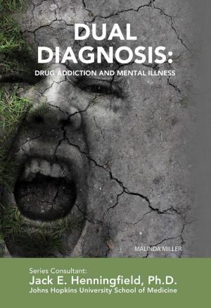 Cover of the book Dual Diagnosis: Drug Addiction and Mental Illness by Ellyn Sanna