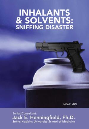 Cover of the book Inhalants & Solvents: Sniffing Disaster by Barbara Aoki Poisson