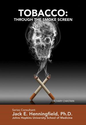 Cover of the book Tobacco: Through the Smoke Screen by Tania Rodriguez