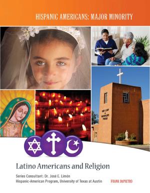 Cover of the book Latino Americans and Religion by Dorothy Kavanaugh