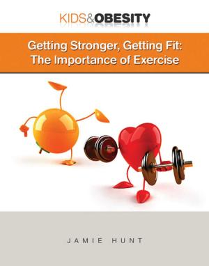 Cover of the book Getting Stronger, Getting Fit by Tania Rodriguez