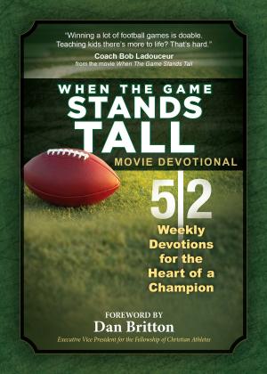 Book cover of When the Game Stands Tall Movie Devotional