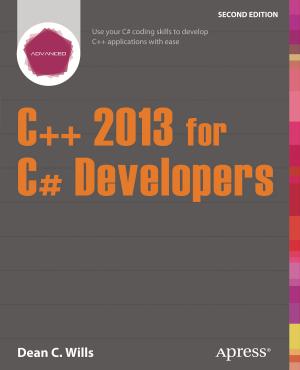 Cover of the book C++ 2013 for C# Developers by Balaji  Varanasi, Sudha  Belida