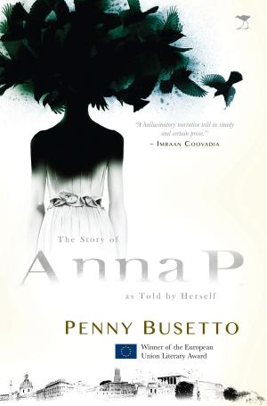 Cover of the book The Story of Anna P, as Told by Herself by Thabo Jijana
