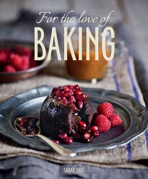 Cover of the book For the Love of Baking by Chris Bertish