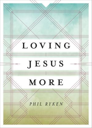 Cover of the book Loving Jesus More by Andreas J. Kostenberger, David W. Jones