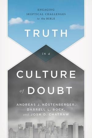 Cover of the book Truth in a Culture of Doubt by Dr. Jeff Iorg