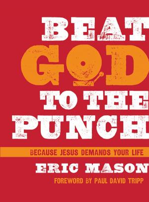 Cover of the book Beat God to the Punch by Dave Earley, Ben Gutiérrez