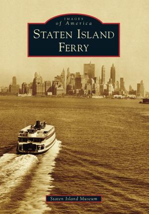 Cover of the book Staten Island Ferry by Thom F. Foxlee, Maryann Foxlee