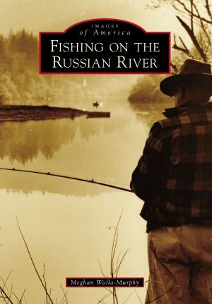 Cover of the book Fishing on the Russian River by Paul A. Handverger, Clarkdale Historical Society