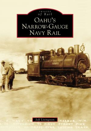 Cover of the book Oahu's Narrow-Gauge Navy Rail by Jim Maggiore, Michael J. McCann