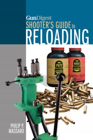 Cover of the book Gun Digest Shooter's Guide To Reloading by Mathew Lovel, Kolja Alexander Bonke