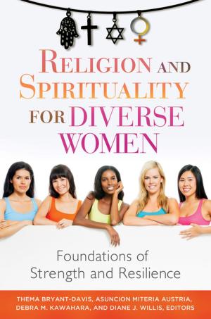 Cover of the book Religion and Spirituality for Diverse Women: Foundations of Strength and Resilience by Mary L. Glendening