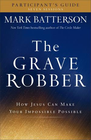 Cover of the book The Grave Robber Participant's Guide by Janette Oke, Davis Bunn
