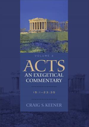 Book cover of Acts: An Exegetical Commentary : Volume 3