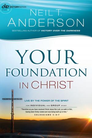 Cover of the book Your Foundation in Christ (Victory Series Book #3) by Ted Cunningham, Dr. Gary Smalley
