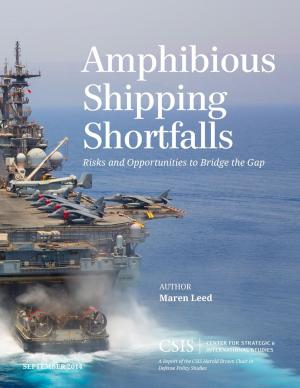 Cover of the book Amphibious Shipping Shortfalls by James A. Lewis, Denise E. Zheng, William A. Carter